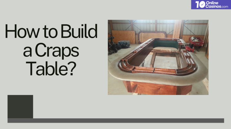 How to Build a Craps Table? [Complete Guide]