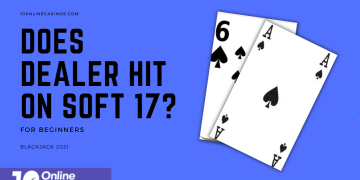 Does Dealer Hit on a Soft 17 in Blackjack?